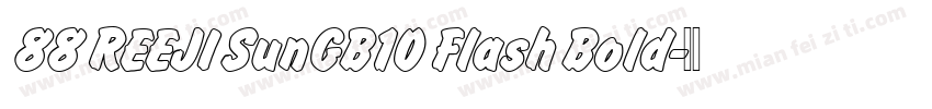 88 REEJI SunGB10 Flash Bold字体转换